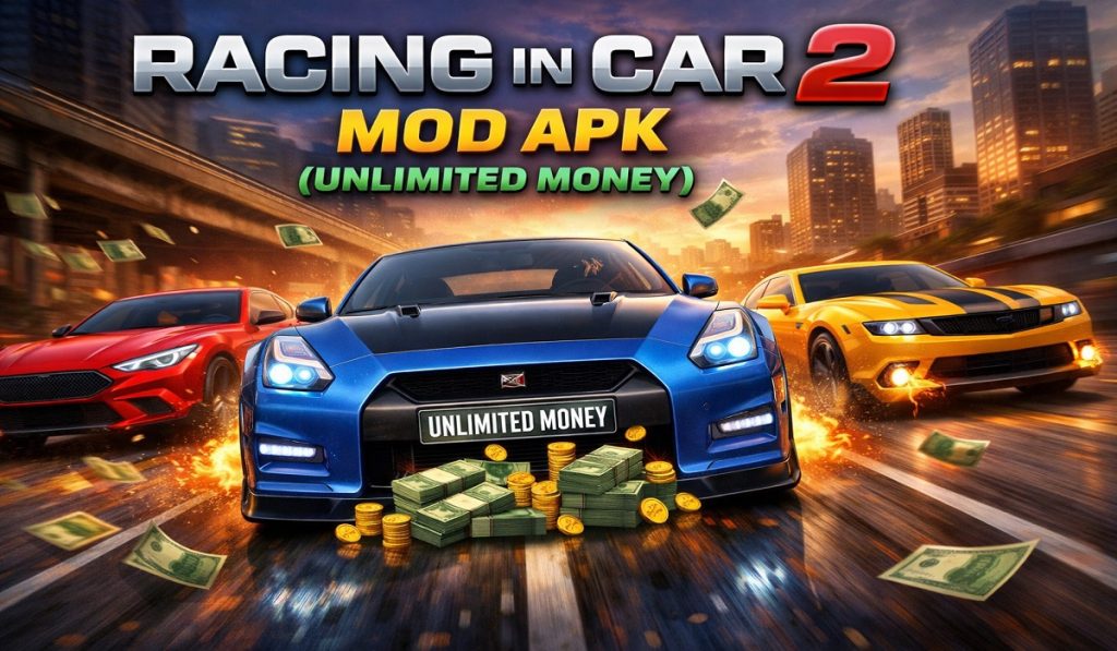 Racing in Car 2 MOD APK (Unlimited Money)