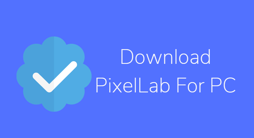 Download PixelLab - Text on pictures Apk For PC Download PixelLab - Text on pictures Apk For PC